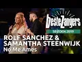Download Lagu Rolf Sanchez \u0026 Samantha Steenwijk - No Me Ames | Beste Zangers 2019