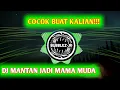 🎵DJ MANTAN JADI MAMA MUDA(RAHMAT TAHALU) 2020