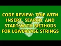 Code Review Trie with insert search and startsWith methods for lowercase strings 2 Solutions