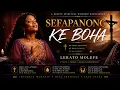 SEFAPANONG KE BOHA — LERATO MOLEFE (OFFICIAL WORSHIP AUDIO)