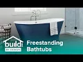 Freestanding Bathtubs - Build by Design Tips