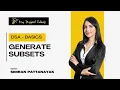 Lecture 33 - Generate Subsets DSA Basics For Beginners Placement Course