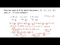 Find the value of K for which the points 5 1 1 k and 4 -2 are collinear