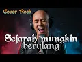 Lagu Sejarah Mungkin Berulang - New Boyz (Cover Rock by Save Niskala)