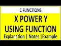 C PROGRAM FOR X POWER Y USING USER DEFINED FUNCTION