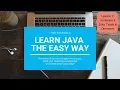 Learn JAVA the easy way - Programming Tutorial
