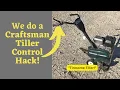 Craftsman Front Tine Tiller Control Hack