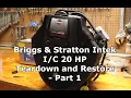 Briggs Stratton Intek 20 HP Teardown and Restore - Part 1