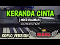 Download Lagu KERANDA CINTA INSTRUMENT  |  NOER HALIMAH  |  DIAN KEY COVER  |  SAMPLING KORG PA600