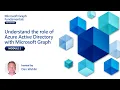 Module 2 Understand the role of Azure Active Directory Microsoft Graph Fundamentals for Beginners