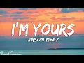 Download Lagu I'm Yours - Jason Mraz (Lyrics)