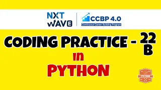 Coding Practice - 22B PYTHON NXTWAVE CCBP Code Solutions By GYM CODER PYTHON CP SERIES