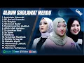 Download Lagu NISSA SABYAN, FAUZANA \u0026 HAJAR DEWI FULL ALBUM TERBAIK 2025 (LIRIK) SHOLAWAT NABI MERDU TERBARU 2025