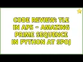 Code Review TLE in APS - Amazing Prime Sequence in Python at Spoj
