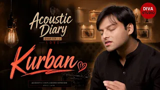 Kurban | Abhay Jain | Unplugged