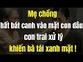Download Lagu Mẹ Chồng Hất Bát Canh Vào Con Dâu, Con trai xử lý khiến bà tái xanh mặt!【Cuộc Sống Tuổi Về Chiều】