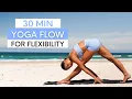 30 MIN YOGA FLOW || Feel Good Yoga For Flexibility