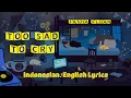 Download Lagu Sasha Sloan - Too Sad To Cry (Indonesian/English Lyrics)