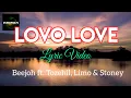 Lovo Love (Lyric) - Beejoh ft. Tozehil, Limo \u0026 Stoney