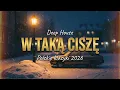 Lagu Polskie Hity w Nowym Brzmieniu – W Taką Ciszę | Chill Mix do Auta 2026