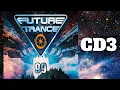 Download Lagu 🌟 Future Trance 99 - CD 3: Mixed BY Future Trance United 🌟
