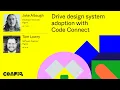 Config 2024 Drive design system adoption with Code Connect Tom Lowry Jake Albaugh Figma