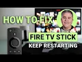 How To Fix A Fire TV Stick That Keeps Restarting Guide