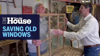 Window Restoration from Start to Finish This Old House