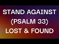 LOST & FOUND - STAND AGAINST (PSALM 33) (Lyrics)