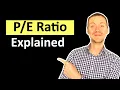 The PE RATIO Explained - Price To Earnings Ratio Made Simple