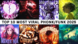 TOP 10 MOST VIRAL PHONK FUNK 2025  TOP 10 MOST VIRAL PHONK FUNK 2025