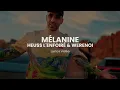 heuss l'enfoiré - mélanine ft. werenoi (paroles/lyrics)