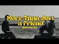 Download Lagu MORE THAN JUST A FRIEND - RUTH GARCIA LYRICS