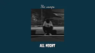 Download The vamps - All night || slowed + reverb MP3