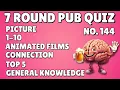 Download Lagu Pub Quiz: Picture Round, 1-10, Animated Films, Connection, Top 5, General Knowledge \u0026 Bonus 144