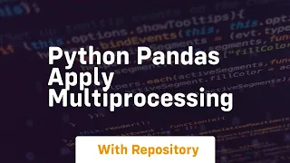 python pandas apply multiprocessing