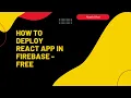 How to Deploy React App in Firebase - Free