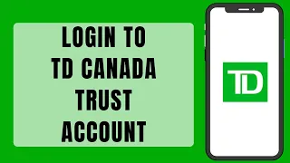 TD Canada Trust Login How to Sign in To TD Canada Online Banking 2023