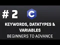 C Programming Keywords Datatypes Variables Explained Absolute Beginners