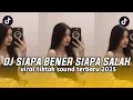 Download Lagu DJ SEDALAM MANA KEPALSUAN YANG KAU TUSUK KAN PADAKU - SIAPA BENER SIAPA SALAH VPLAT KT VIRAL TIKTOK