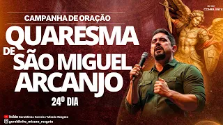 Campanha de Oração — Quaresma de São Miguel | Dia 24 | Geraldinho Correia