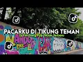 Download Lagu Dj Gue Emang Oke X Pacarku Di Tikung Teman • VIRAL TIKTOK - Nando rmx
