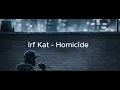 Download Lagu Irf Kat - Homicide Remix [Lyric Video]