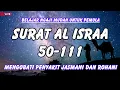 Download Lagu CARA MEMBACA DENGAN MUDAH  SURAT AL ISRA 50-111