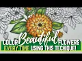 COLOR BEAUTIFUL FLOWERS EVERY TIME USING THIS TECHNIQUE Adult Coloring Tutorial