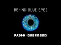 Download Lagu Pazoo x Chris van Dutch - Behind Blue Eyes (Official Audio)