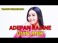 ADEPAN RABINE DIAN ANIK LAGU TERBARU DIAN ANIK 2021
