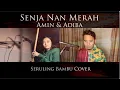 Senja Nan Merah 2021 Duet Seruling Amin \u0026 Adiba