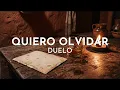 Duelo - Quiero Olvidar (Visualizer)