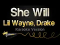 Download Lagu Lil Wayne, Drake - She Will (Karaoke Version)